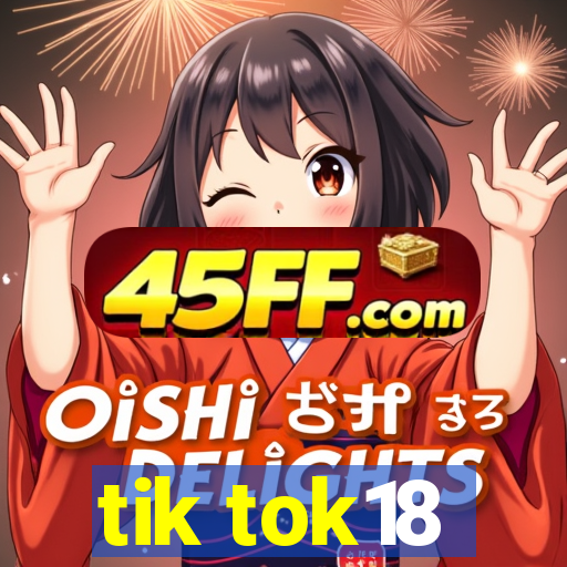tik tok18